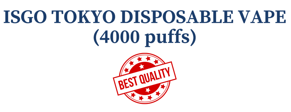 The new ISGO TOKYO 4000 Puffs Disposable Now available in Dubai UAE! 